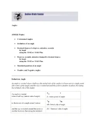 Angles ANGLE Topics • Coterminal Angles • Defintion of an Angle