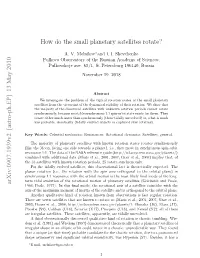 How Do the Small Planetary Satellites Rotate?