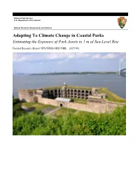 Resource Stewardship and Science Adapting to Climate Change in Coastal Parks Estimating the Exposure of Park Assets to 1 M of Sea-Level Rise