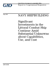 Significant Investments in the Littoral Combat Ship Continue Amid Substantial Unknowns About Capabilities, Use, and Cost