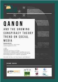 QANON and the Gro W I N G C O N S P I R a C Y T H E O R Y Trend on Social M E D I A