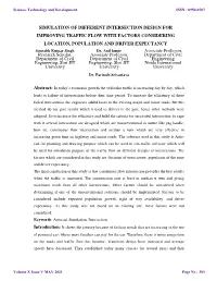 SIMULATION of DIFFERENT INTERSECTION DESIGN for IMPROVING TRAFFIC FLOW with FACTORS CONSIDERING LOCATION, POPULATION and DRIVER EXPECTANCY Sourabh Kumar Singh Dr