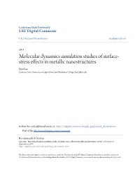 Molecular Dynamics Simulation Studies of Surface-Stress Effects in Metallic Nanostructures" (2011)