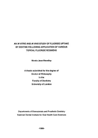 An in Vitro and in Vivo Study of Fluoride Uptake by Dentine Following Application of Various Topical Fluoride Regimens
