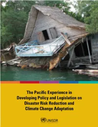 The Pacific Experience in Developing Policy and Legislation on Disaster Risk Reduction and Climate Change Adaptation