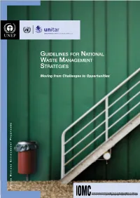 GUIDELINES for NATIONAL WASTE MANAGEMENT STRATEGIES: MOVING from CHALLENGES to OPPORTUNITIES Guidelines for National Waste Management Strategies