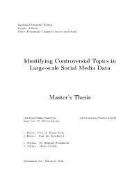 Identifying Controversial Topics in Large-Scale Social Media Data