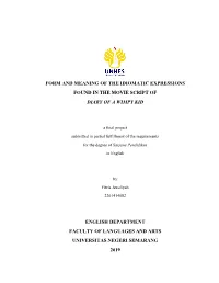 Form and Meaning of the Idiomatic Expressions Found in the Movie Script Of