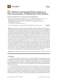 Disc Thickness and Spacing Distance Impacts on Flow Characteristics of Multichannel Tesla Turbines