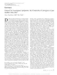 Estetrol for Menopause Symptoms: the Cinderella of Estrogens Or Just Another Fairy Tale? Nancy King Reame, MSN, Phd, FAAN