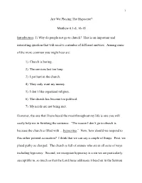 Are We Playing the Hypocrite? Matthew 6:1-8, 16-18 Introduction