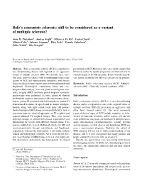 Balo`'S Concentric Sclerosis: Still to Be Considered As a Variant of Multiple Sclerosis?
