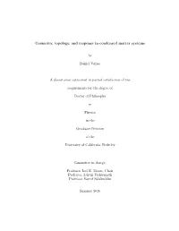 Geometry, Topology, and Response in Condensed Matter Systems by Dániel Varjas a Dissertation Submitted in Partial Satisfaction