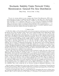 Stochastic Stability Under Network Utility Maximization: General File Size Distribution Mung Chiang Devavrat Shah Ao Tang
