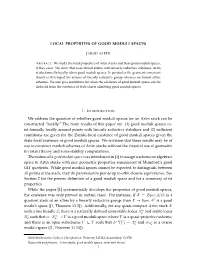 LOCAL PROPERTIES of GOOD MODULI SPACES We Address The