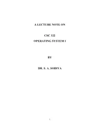 A Lecture Note on Csc 322 Operating System I by Dr