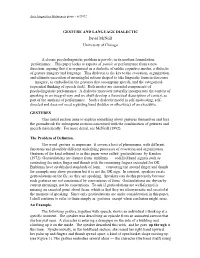 GESTURE and LANGUAGE DIALECTIC David Mcneill University of Chicago a Classic Psycholinguistic Problem Is Parole; in Its Modern F