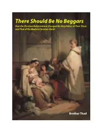 There Should Be No Beggars How the Christian Reformations Changed the Very Fabric of Their Times and That of the Modern Christian World
