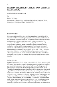 Edwin G. Krebs 73 Ed in Skeletal Muscle in Two Different Forms That They Designated a S Phos- Phorylase B and Phosphorylase a (2,3)