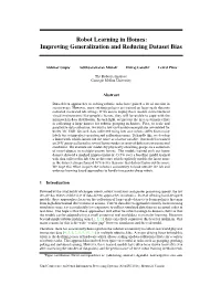 Robot Learning in Homes: Improving Generalization and Reducing Dataset Bias