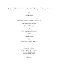 The History of Predicative Possession in Slavic: Internal Development Vs. Language Contact by Julia Mcanallen a Dissertation