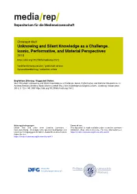 Unknowing and Silent Knowledge As a Challenge. Iconic, Performative, and Material Perspectives 2018