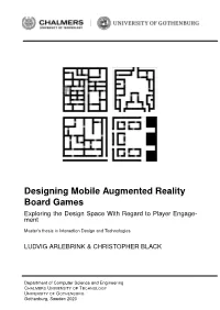 Designing Mobile Augmented Reality Board Games Exploring the Design Space with Regard to Player Engage- Ment