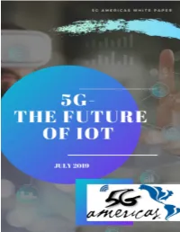 5G: the Future of Iot Takes a Look at the Market Drivers, Trends and Cellular Technology Solutions That Will Create Our Connected Future