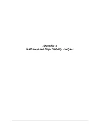 Appendix a Settlement and Slope Stability Analyses