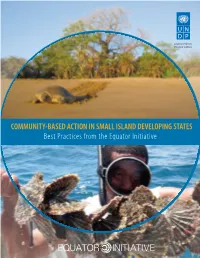 COMMUNITY-BASED ACTION in SMALL ISLAND DEVELOPING STATES Best Practices from the Equator Initiative Empowered Lives