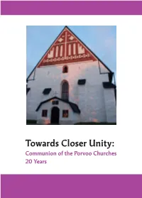 Towards Closer Unity: Communion of the Porvoo Churches 20 Years Towards Closer Unity: Communion of the Porvoo Churches 20 Years