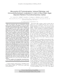 Microcystin-LR Toxicodynamics, Induced Pathology, and Immunohistochemical Localization in Livers of Blue-Green Algae Exposed Rainbow Trout (Oncorhynchus Mykiss)