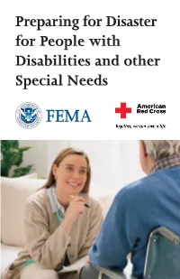 Preparing for Disaster for People with Disabilities and Other Special Needs Visit the Websites Listed Below to Obtain Additional Information