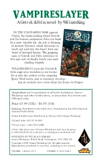 Vampireslayer Can Be Purchased in All Better Bookstores, Games Workshop and Other Hobby Stores, Or Direct from This Website and GW Mail Order