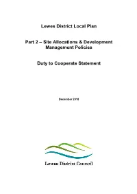 Lewes District Local Plan Part 2 Submission and It Sets out How the Duty to Cooperate Has Been Met in Preparing This Plan