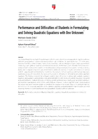 Performance and Difficulties of Students in Formulating and Solving Quadratic Equations with One Unknown* Makbule Gozde Didisa Gaziosmanpasa University
