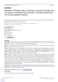 Validation of Physical Activity Tracking Via Android Smartphones Compared to Actigraph Accelerometer: Laboratory-Based and Free-Living Validation Studies