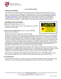 Laser Pointer Safety About Laser Pointers Laser Pointers Are Completely Safe When Properly Used As a Visual Or Instructional Aid
