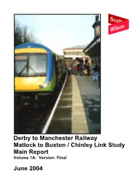 Derby to Manchester Railway Matlock to Buxton / Chinley Link Study Main Report Volume 1A: Version: Final