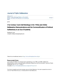 21St Century Town Hall Meetings in the 1990S and 2000S: Deliberative Demonstrations and the Commodification of Oliticalp Authenticity in an Era of Austerity
