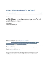 A Brief History of the Cornish Language, Its Revival and Its Current Status Siarl Ferdinand University of Wales Trinity Saint David