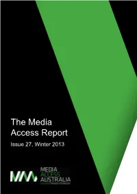 The Media Access Report Issue 27, Winter 2013
