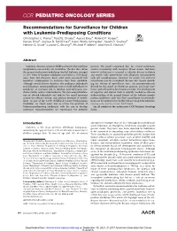 CCR PEDIATRIC ONCOLOGY SERIES CCR Pediatric Oncology Series Recommendations for Surveillance for Children with Leukemia-Predisposing Conditions Christopher C