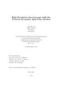 High Resolution Spectroscopy with the Neutron Resonance Spin Echo Method