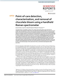 Point-Of-Care Detection, Characterization, and Removal of Chocolate Bloom Using a Handheld Raman Spectrometer Joshua Heuler1, Siyu He2, Sharad Ambardar3 & Dmitri V