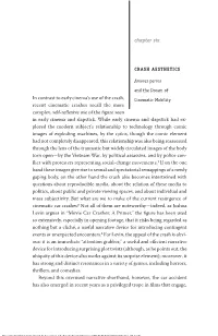 Chapter Six in Contrast to Early Cinema's Use of the Crash, Recent Cinematic Crashes Recall the More Complex, Self