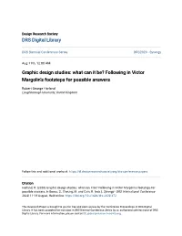 Graphic Design Studies: What Can It Be? Following in Victor Margolin’S Footsteps for Possible Answers
