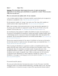 What Determines Which Numerical Measures of Center and Spread Are