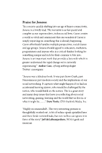 Praise for Junana: “In a Society Quickly Shifting Into an Age of Hyper-Connectivity, Junana Is a Timely Read