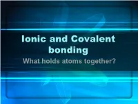 Ionic and Covalent Bonding